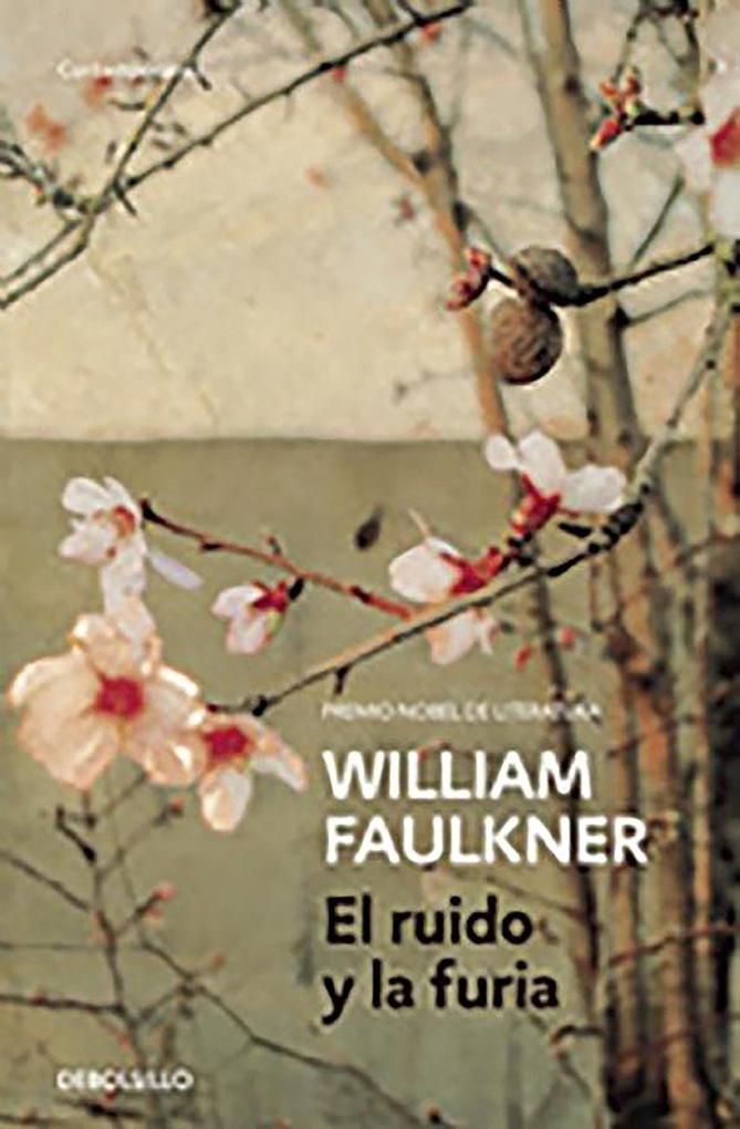 El Ruido Y La Furia / The Sound and the Fury - William Faulkner