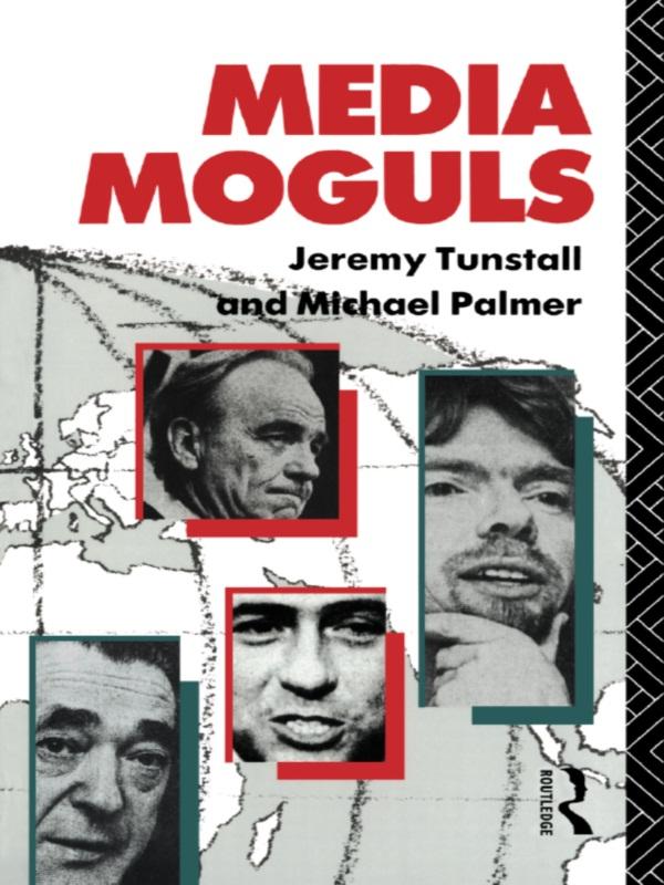 Media Moguls - Michael Palmer/ Jeremy Tunstall