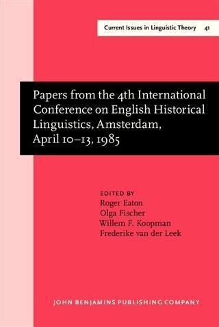 Papers from the 4th International Conference on English Historical Linguistics Amsterdam April 10-13 1985