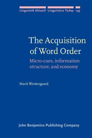 Acquisition of Word Order - Marit Westergaard