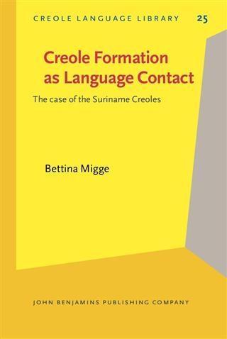 Creole Formation as Language Contact - Bettina Migge