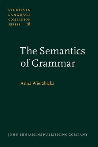 Semantics of Grammar - Anna Wierzbicka
