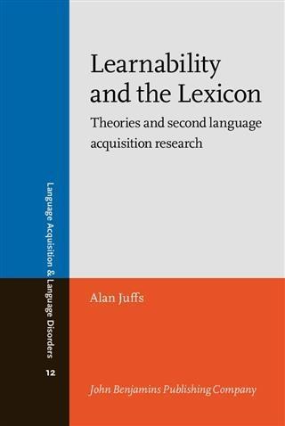 Learnability and the Lexicon - Alan Juffs