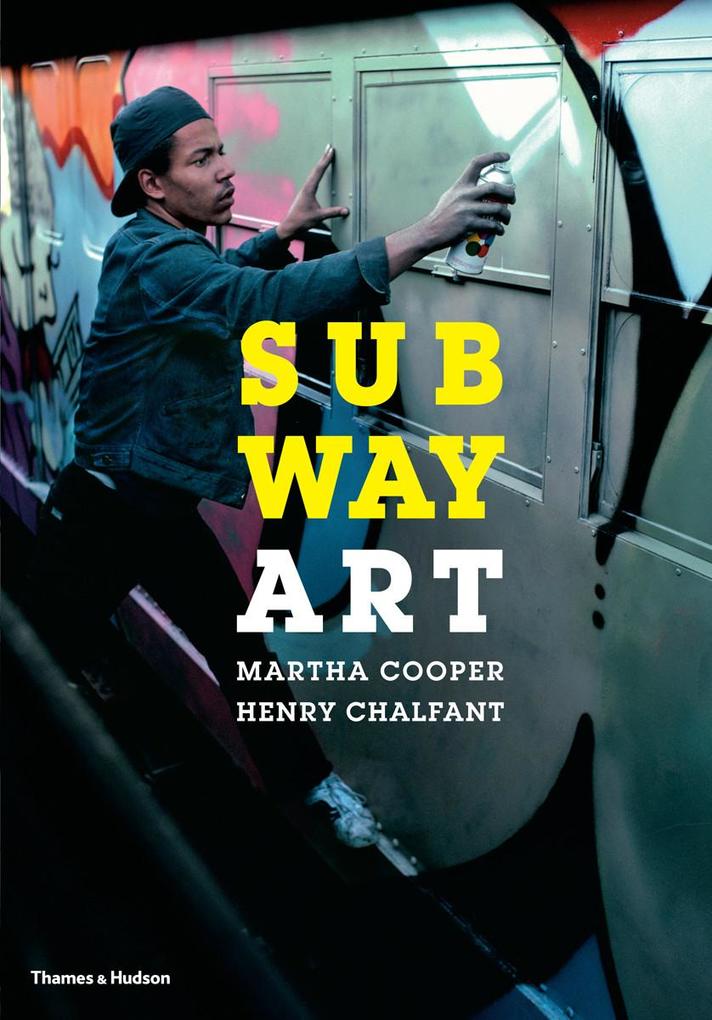 Thames & Hudson Subway Art, Sachbücher Von Henry Chalfant, Cooper, Henry, Martha, Martha Cooper, Chalfant, Chalfant Henry, Cooper Martha - Bild 4