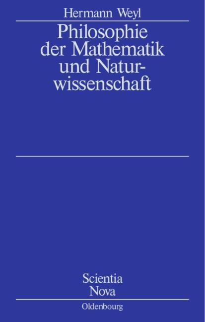 Philosophie der Mathematik und Naturwissenschaft - Herrmann Weyl