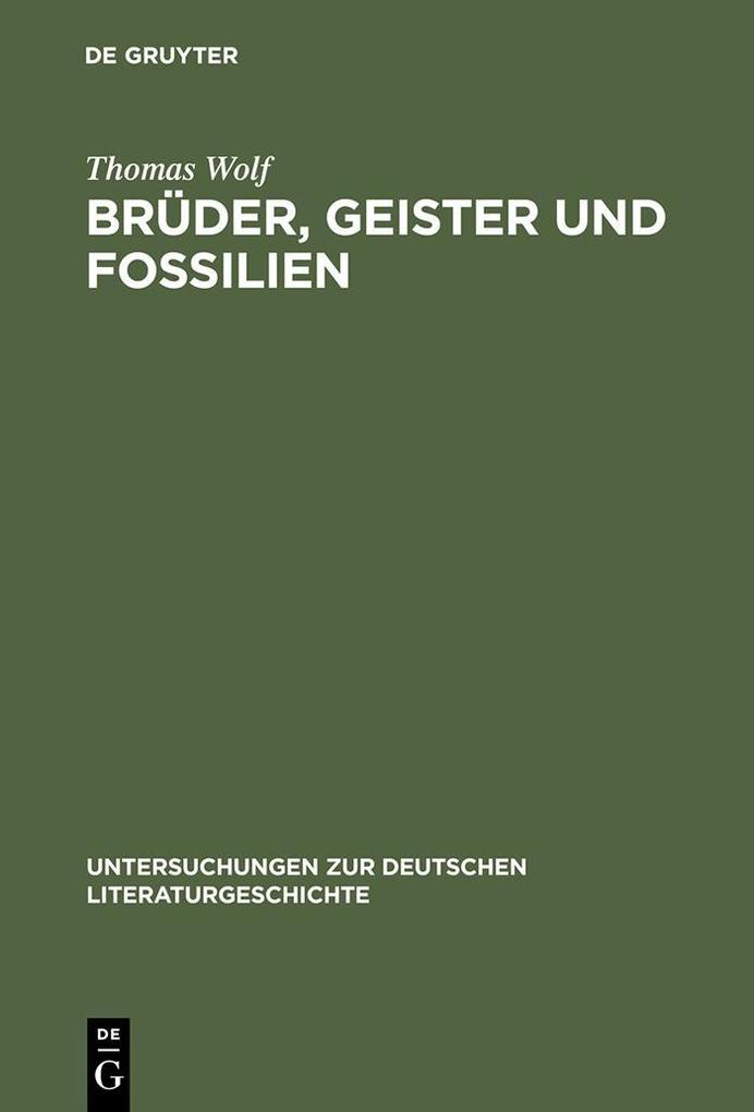 Brüder Geister und Fossilien - Thomas Wolf
