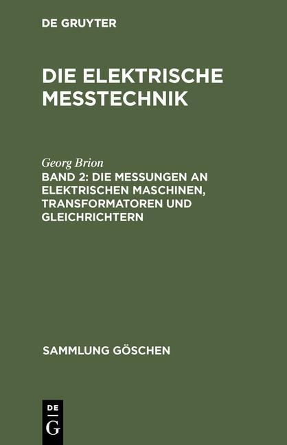 Die Messungen an elektrischen Maschinen Transformatoren und Gleichrichtern