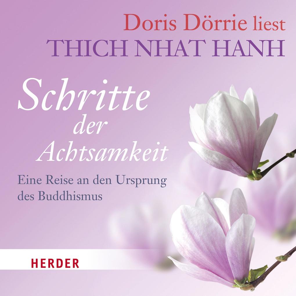 Doris Dörrie liest: Schritte der Achtsamkeit - Thich Nhat Hanh/