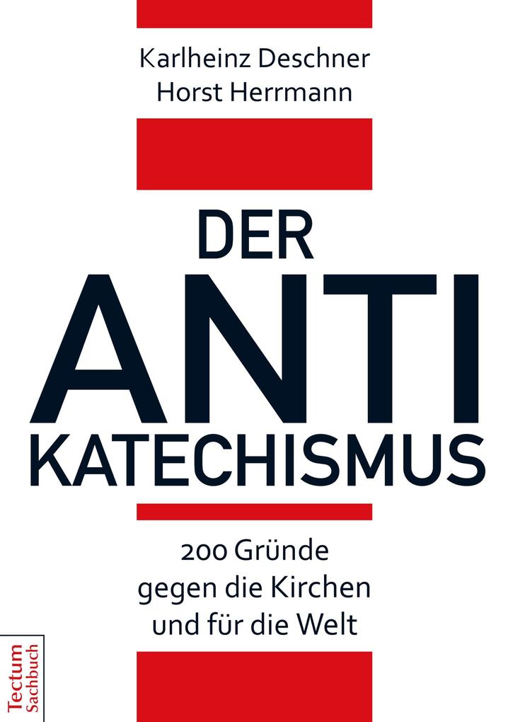 Der Antikatechismus - Karlheinz Deschner/ Horst Herrmann