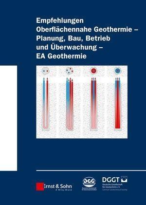 Empfehlung Oberflächennahe Geothermie - Planung Bau Betrieb und Überwachung - EA Geothermie