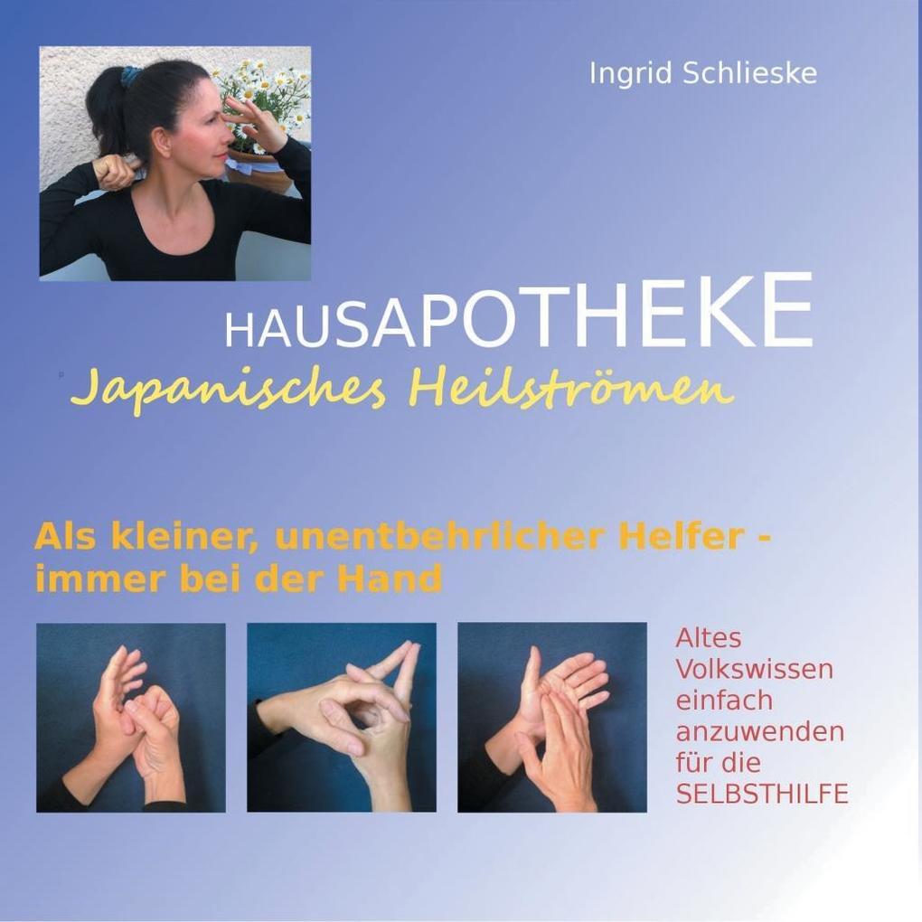Hausapotheke Japanisches Heilströmen - Ingrid Schlieske