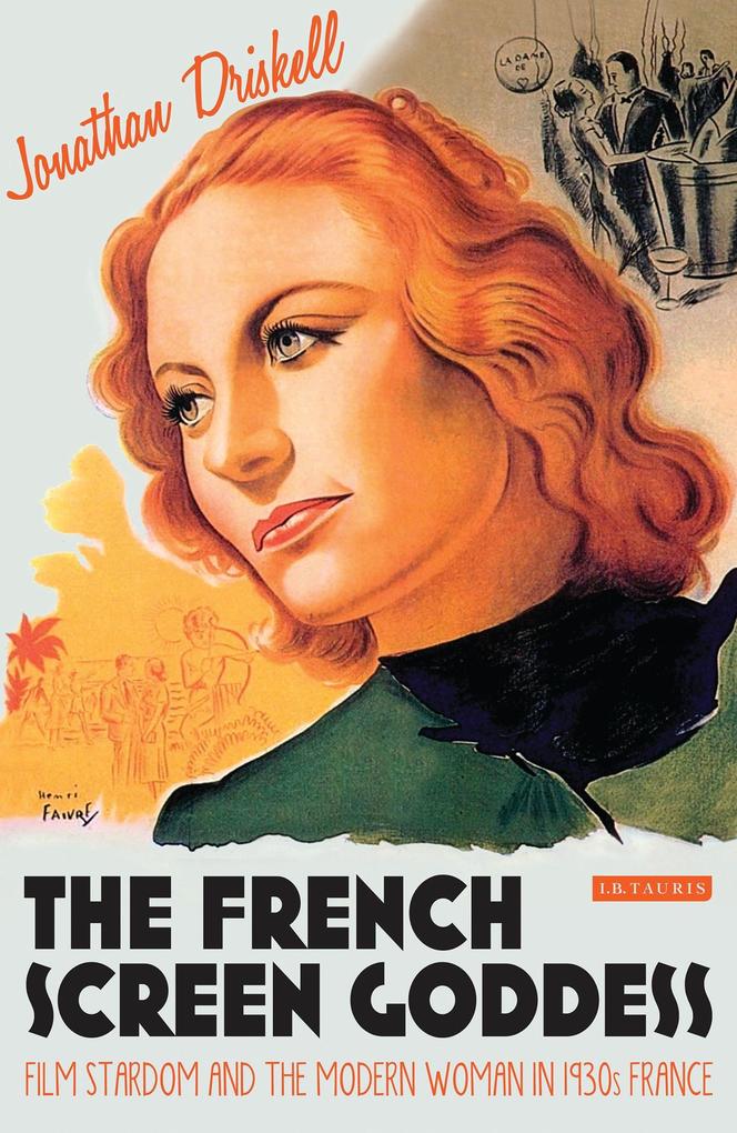 The French Screen Goddess - Jonathan Driskell