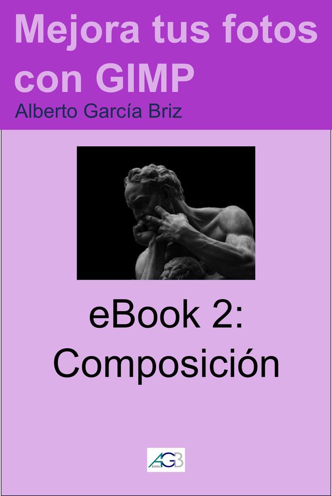 Composición (Mejora tus fotos con GIMP #2) - Alberto García Briz