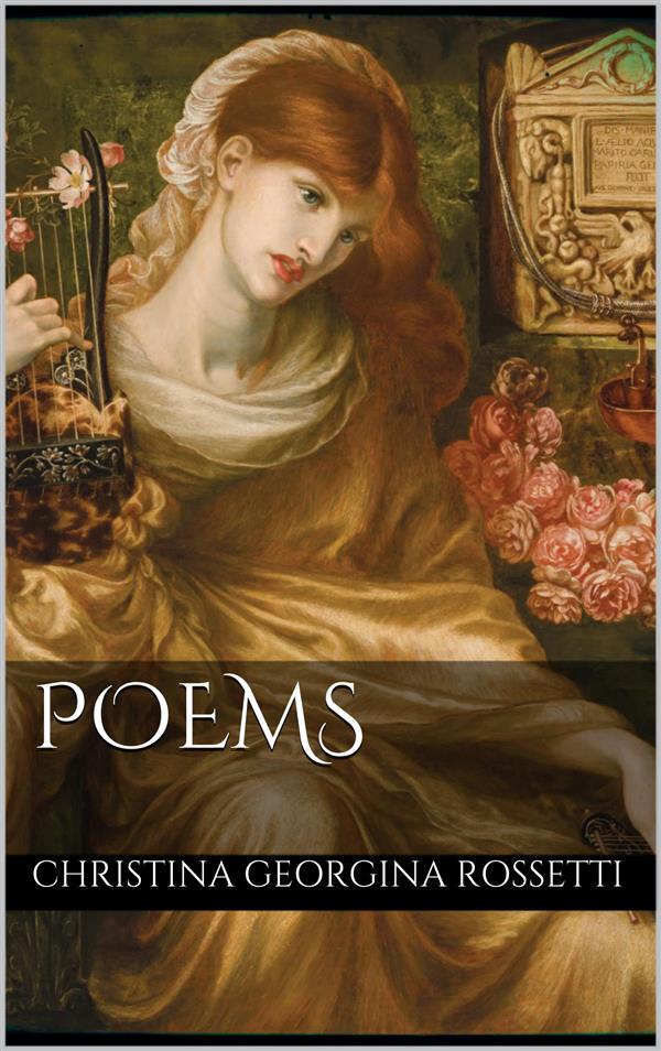 Poems als eBook von Christina Georgina Rossetti - Christina Georgina Rossetti