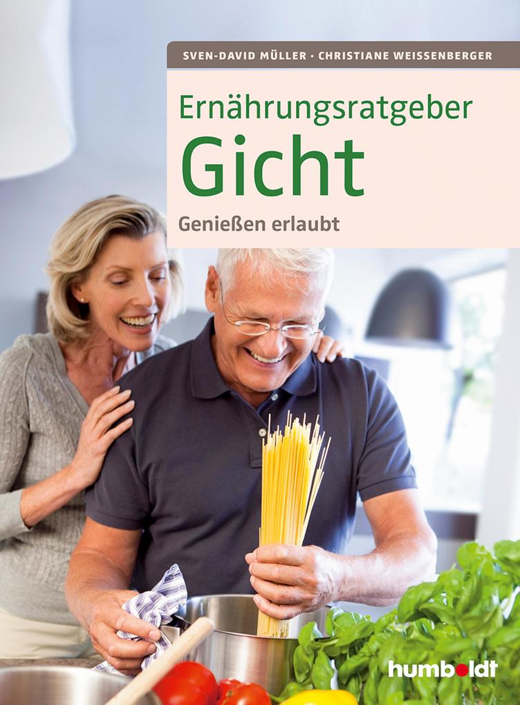 Ernährungsratgeber Gicht - Sven-David Müller/ Christiane Weißenberger