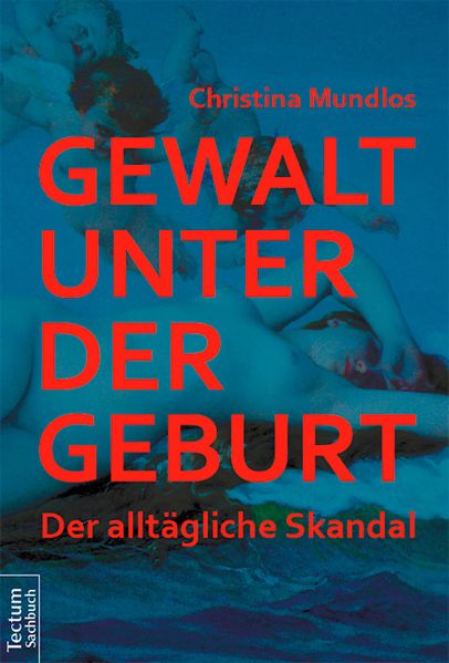 Gewalt unter der Geburt: Der alltägliche Skandal - Bild 4