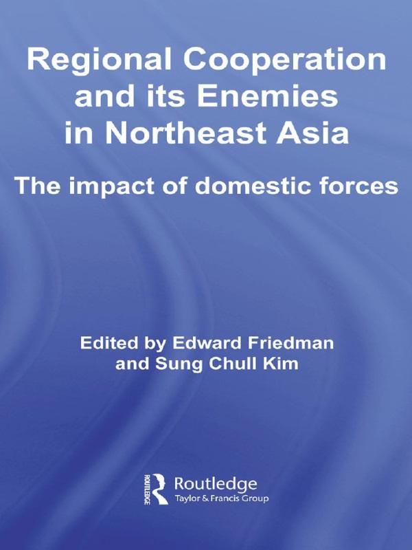 Regional Co-operation and Its Enemies in Northeast Asia
