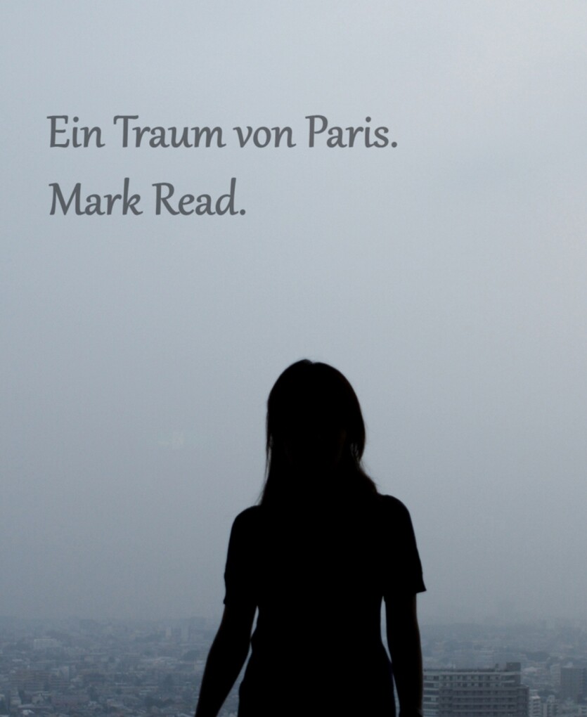 Ein Traum von Paris als eBook von Mark Read - BookRix