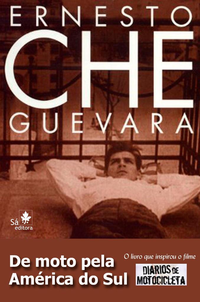 De moto pela América do Sul - Ernesto Che Guevara