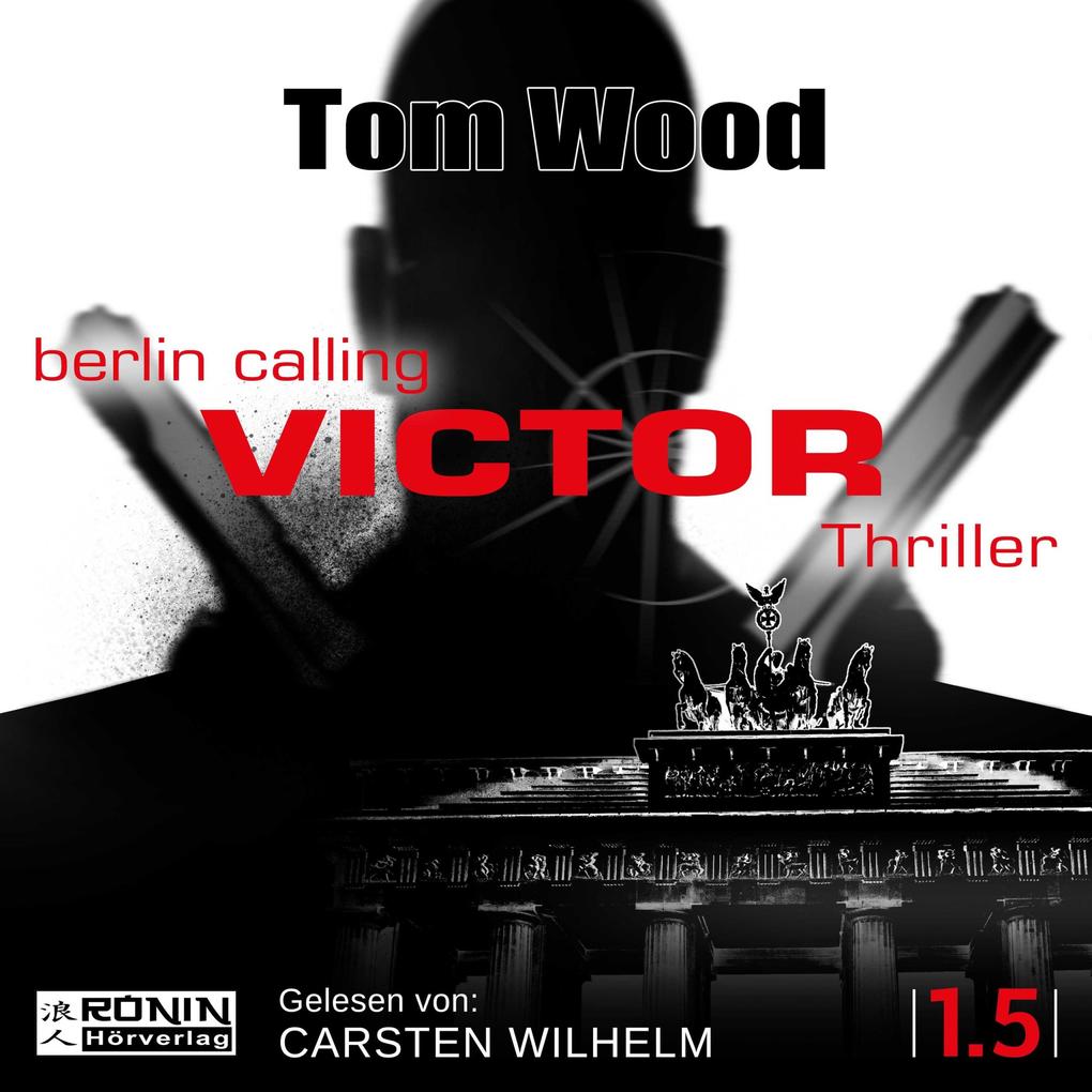Victor: Berlin Calling - Tom Wood
