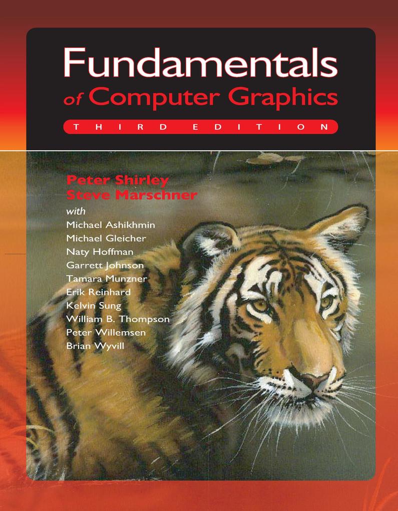 Fundamentals of Computer Graphics - Peter Shirley/ Michael Ashikhmin/ Steve Marschner