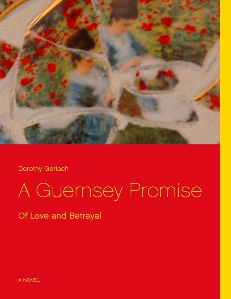 A Guernsey Promise als eBook von Dorothy Gerlach - Books on Demand