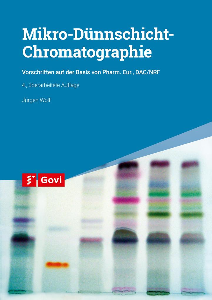 Mikro-Dünnschicht-Chromatographie: Vorschriften auf Basis des Pharm. Eur., DAB und DAC/NRF (Govi) - Bild 4
