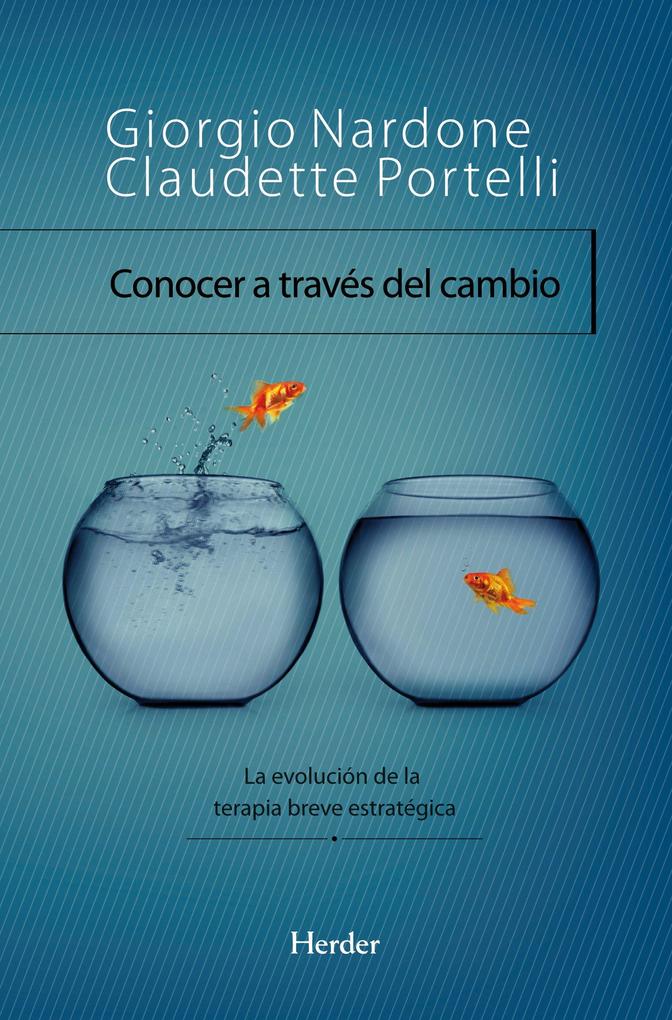 Conocer a través del cambio - Giorgio Nardone/ Claudette Portelli