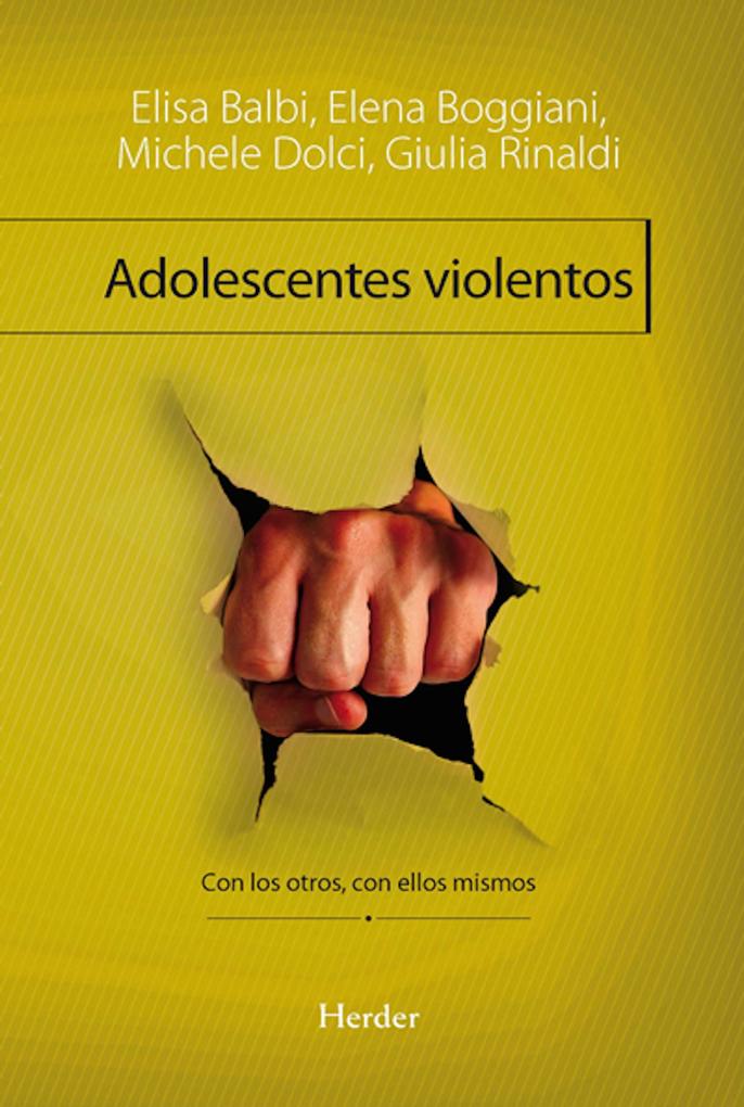 Adolescentes violentos - Elisa Balbi/ Elena Boggiani/ Michele Dolce/ Giulia Rinaldi