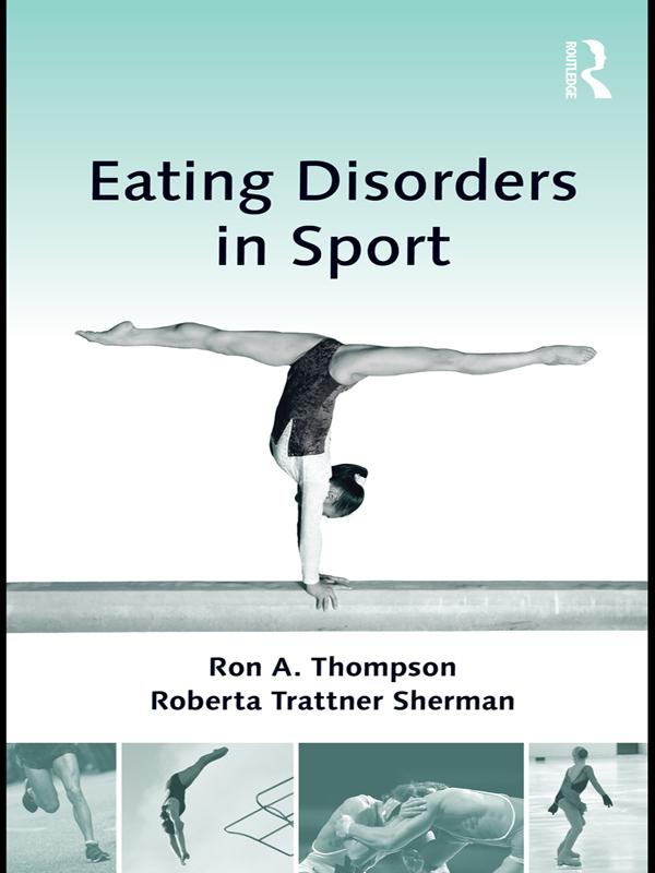 Eating Disorders in Sport - Ron A. Thompson/ Roberta Trattner Sherman