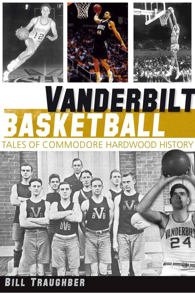 Vanderbilt Basketball - Bill Traughber