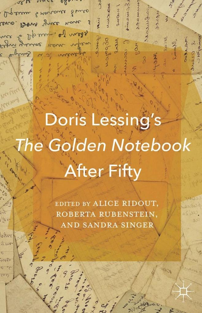 Doris Lessing's The Golden Notebook After Fifty