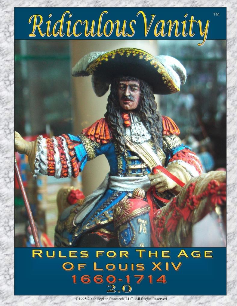Ridiculous Vanity : Rules for the Age of Louis XIV 1660 - 1714 2.0 - Manny Granillo