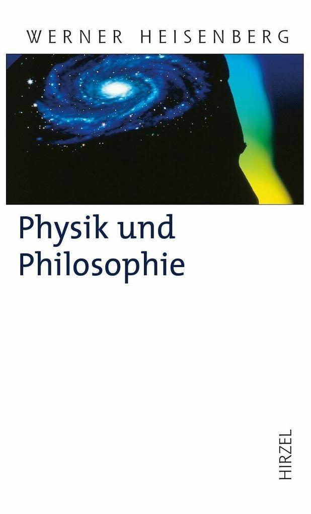 Physik und Philosophie - Werner Heisenberg