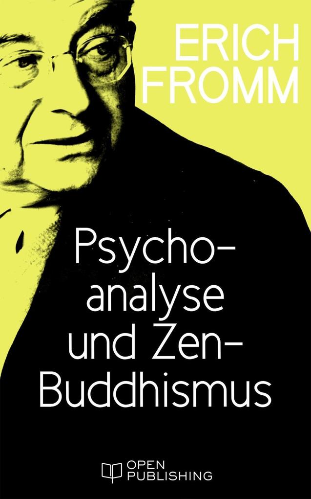 Psychoanalyse und Zen-Buddhismus - Erich Fromm