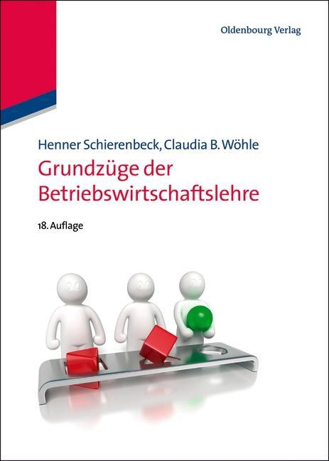 Grundzüge der Betriebswirtschaftslehre - Henner Schierenbeck/ Claudia B. Wöhle