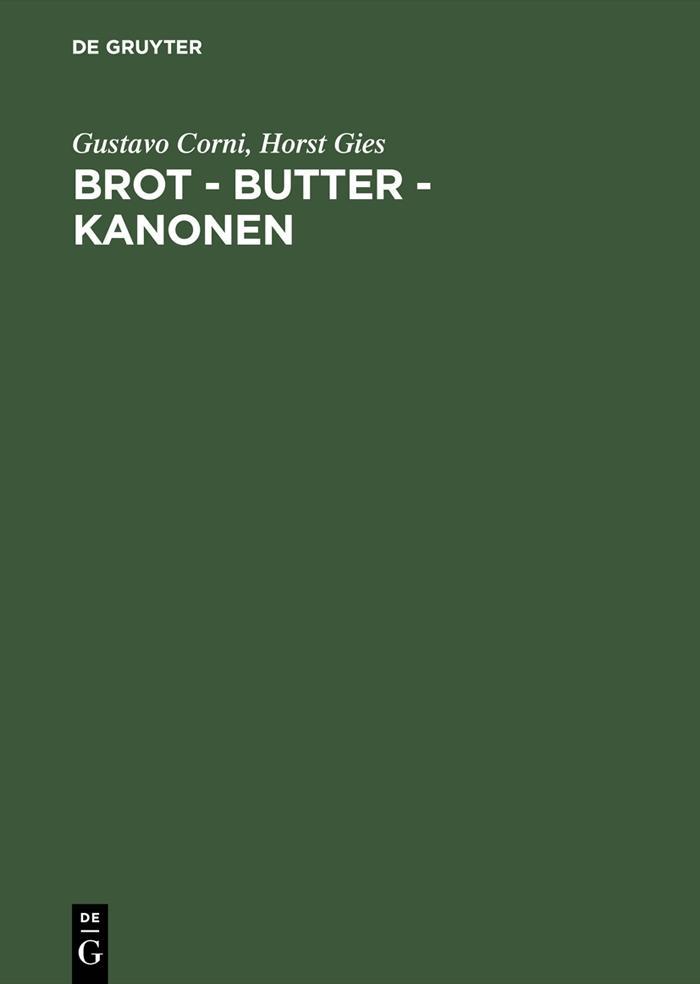 Brot - Butter - Kanonen - Gustavo Corni/ Horst Gies