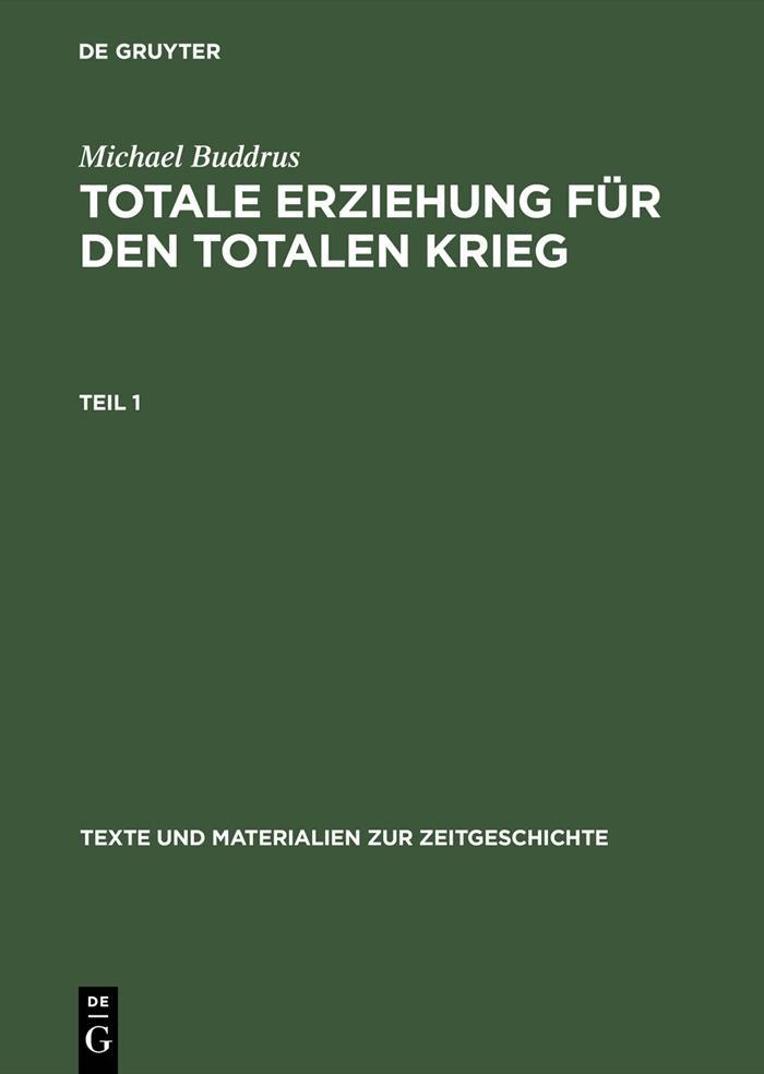 Totale Erziehung für den totalen Krieg als eBook von Michael Buddrus - Gruyter, Walter de GmbH