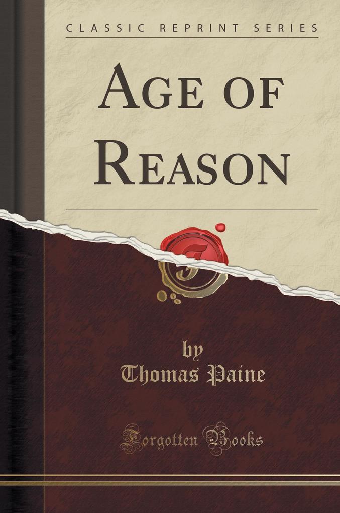 Age of Reason als Buch von Thomas Paine - Forgotten Books