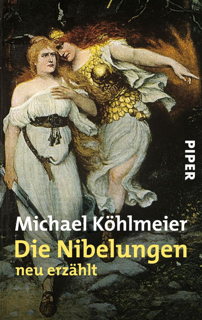 Die Nibelungen - Michael Köhlmeier