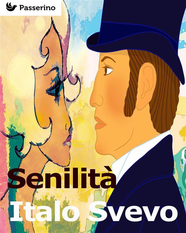 Senilità - Italo Svevo
