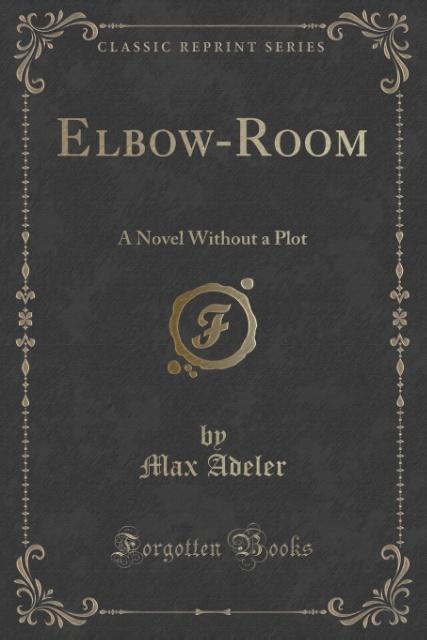 Elbow-Room als Taschenbuch von Max Adeler - Forgotten Books