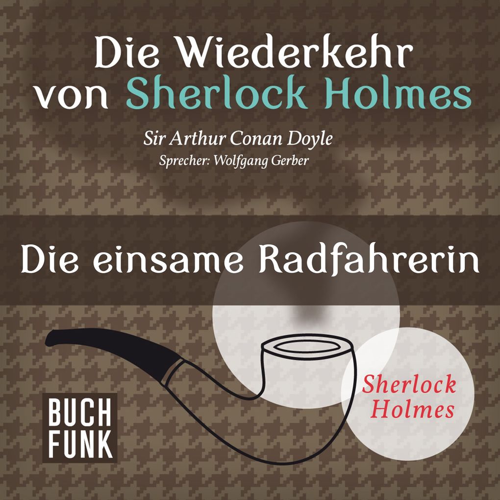 Die Wiederkehr von Sherlock Holmes ' Die einsame Radfahrerin
