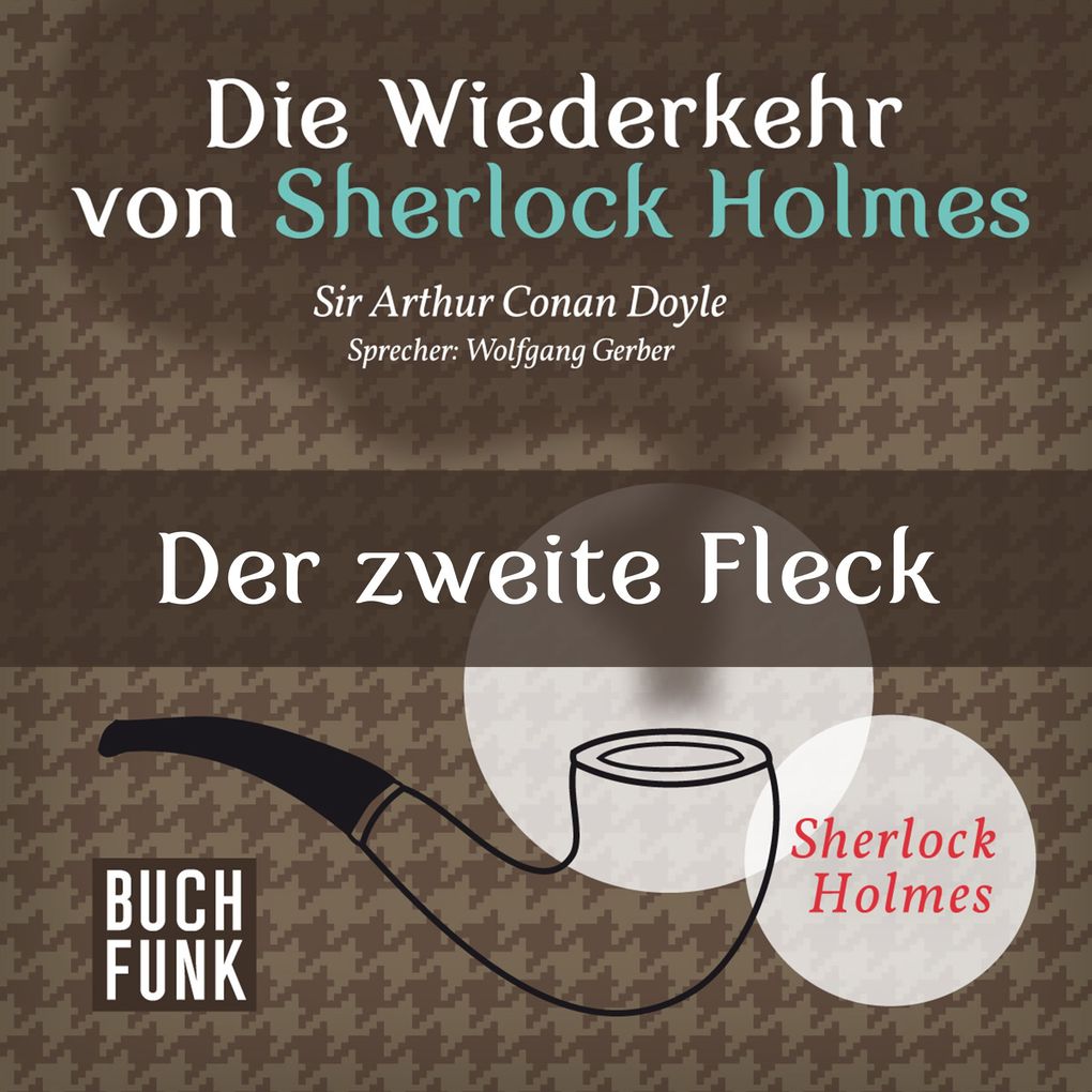 Die Wiederkehr von Sherlock Holmes ' Der zweite Fleck