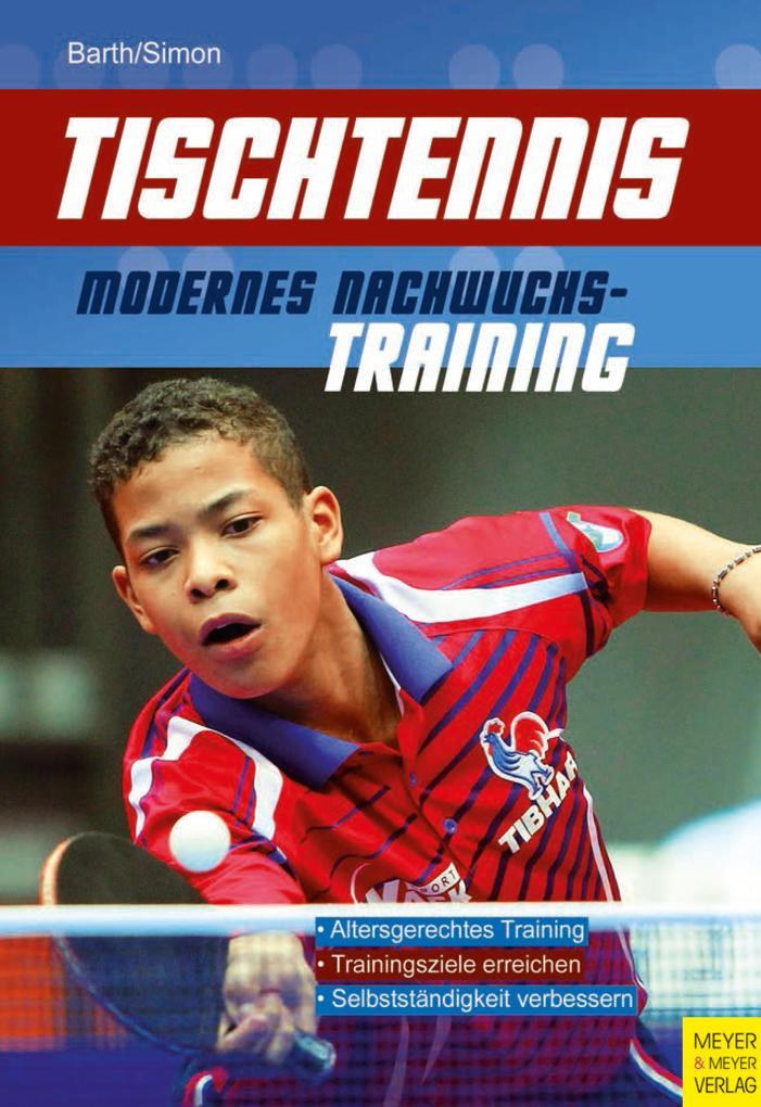 Tischtennis - Modernes Nachwuchstraining - Berndt Barth/ Evelyn Simon