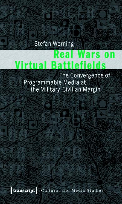 Real Wars on Virtual Battlefields - Stefan Werning