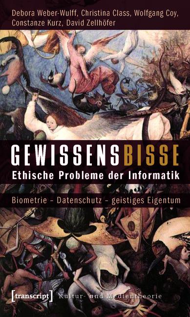 Gewissensbisse - Constanze Kurz/ Debora Weber-Wulff/ David Zellhöfer/ Christina B. Class/ Wolfgang Coy