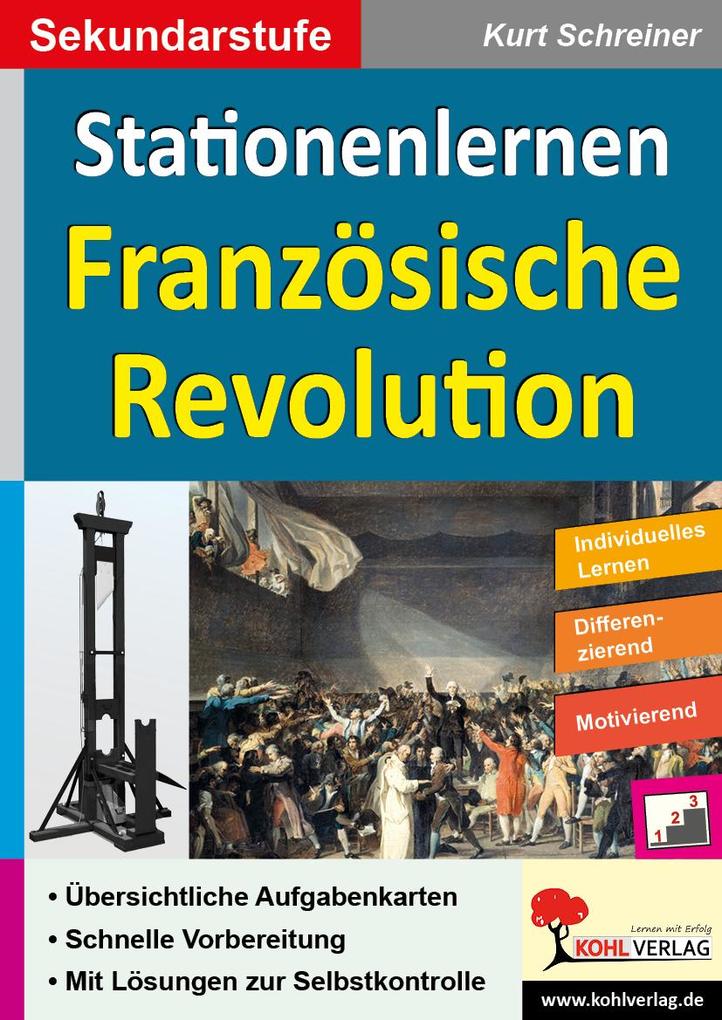 Kohls Stationenlernen Französische Revolution - Autorenteam Kohl-Verlag