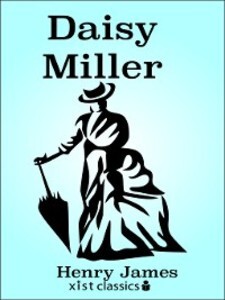 Daisy Miller als eBook von Henry James - Xist Publishing