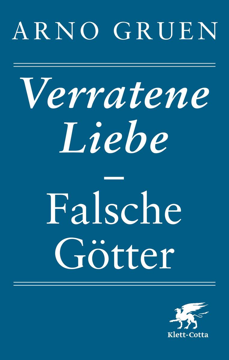 Verratene Liebe - Falsche Götter Arno Gruen - Bild 7